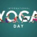 International Yoga Day पर ‘योग संगम’ का आयोजन 21 जून को पेडेम स्पोर्ट्स कॉम्प्लेक्स, में होगा
