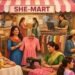 ‘शी-मार्ट’ से ग्रामीण महिलाओं को मिलेगा नया बाजार, उद्यमिता को मिलेगा बढ़ावा