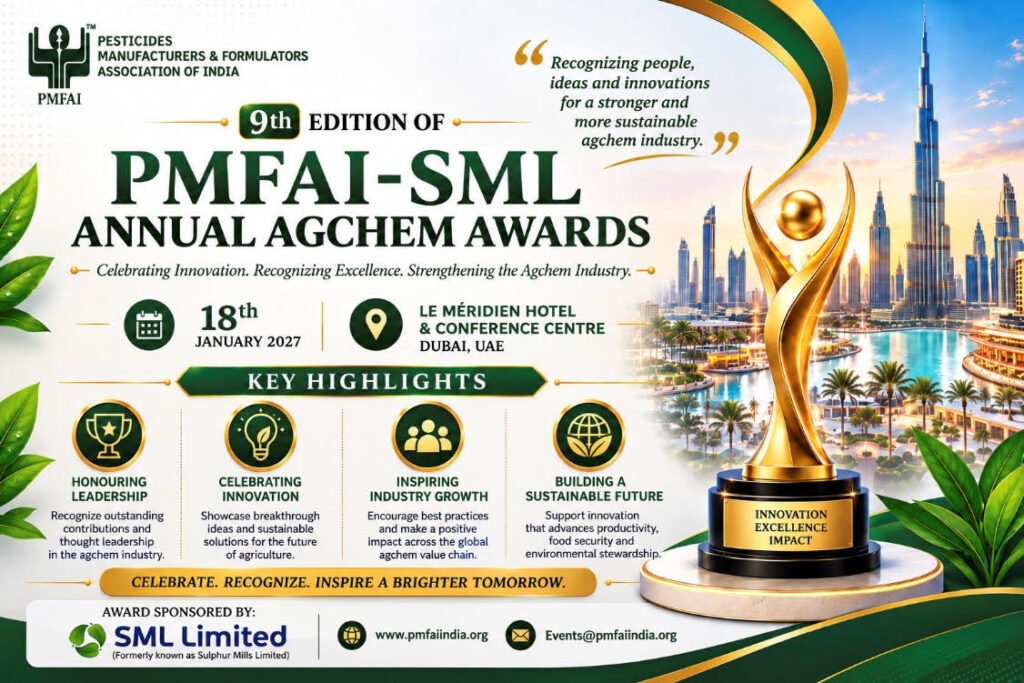कृषि क्षेत्र में फसल सुरक्षा, उत्पादकता, Innovation और Sustainable Agriculture को बढ़ावा देने में Agrochemical Industry की भूमिका लगातार महत्वपूर्ण होती जा रही है। इसी दिशा में Pesticides Manufacturers & Formulators Association of India (PMFAI) द्वारा आयोजित PMFAI-SML Annual Agchem Awards का 9वां संस्करण 18 जनवरी 2027 को दुबई, UAE में आयोजित किया जाएगा। कार्यक्रम का आयोजन Le Méridien Hotel & Conference Centre, Dubai में प्रस्तावित है। PMFAI-SML Annual Agchem Awards को Agrochemical Industry में उत्कृष्ट कार्य, नए विचारों, नेतृत्व और Innovation को पहचान देने वाले प्रमुख आयोजनों में शामिल किया जाता है। इस वर्ष के आयोजन की Theme “Recognizing people, ideas and innovations for a stronger and more sustainable agchem industry” रखी गई है। इसका उद्देश्य कृषि रसायन उद्योग से जुड़े उन लोगों, संस्थानों और Innovations को पहचानना है, जो कृषि की productivity, food security और environmental sustainability को आगे बढ़ाने में योगदान दे रहे हैं। कार्यक्रम की मुख्य Theme “Celebrating Innovation. Recognizing Excellence. Strengthening the Agchem Industry.” है, जो कृषि रसायन क्षेत्र में Innovation और Excellence को प्रोत्साहित करने के साथ Industry के भविष्य को अधिक sustainable बनाने पर जोर देती है। 18 जनवरी 2027 को दुबई में होगा आयोजन प्रचार सामग्री के अनुसार 9th Edition of PMFAI-SML Annual Agchem Awards का आयोजन 18 जनवरी 2027 को दुबई के Le Méridien Hotel & Conference Centre में किया जाएगा। आयोजन में Agrochemical Industry से जुड़े उद्योग प्रतिनिधियों, Professionals, Experts और अन्य Stakeholders के शामिल होने की उम्मीद है। कृषि में कीट एवं रोग प्रबंधन, Crop Protection, उत्पादन लागत, खाद्य सुरक्षा और पर्यावरणीय चुनौतियों के बीच Agrochemical Industry में लगातार नई तकनीकों और बेहतर उत्पादों की आवश्यकता बढ़ रही है। ऐसे में Industry के भीतर किए जा रहे महत्वपूर्ण कार्यों और Innovations को पहचानने के लिए इस तरह के Awards महत्वपूर्ण मंच उपलब्ध कराते हैं। PMFAI-SML Annual Agchem Awards के माध्यम से कृषि रसायन क्षेत्र में काम करने वाले लोगों और संस्थाओं की उपलब्धियों को सामने लाने के साथ Industry के भविष्य को लेकर संवाद का अवसर भी तैयार होता है। Leadership को मिलेगा सम्मान इस वर्ष के Awards के प्रमुख Highlights में Honouring Leadership को विशेष स्थान दिया गया है। इसके माध्यम से Agrochemical Industry में Outstanding Contributions और Thought Leadership को पहचानने पर जोर दिया गया है। कृषि रसायन उद्योग में नेतृत्व केवल व्यवसाय के विस्तार तक सीमित नहीं है। Product Innovation, Responsible Manufacturing, Farmer-oriented Solutions, Environmental Stewardship और Industry Best Practices जैसे क्षेत्रों में नेतृत्व भी महत्वपूर्ण भूमिका निभाता है। Awards के माध्यम से ऐसे योगदानों को सामने लाने का प्रयास किया जाएगा, जिन्होंने Agrochemical Value Chain को मजबूत करने और कृषि क्षेत्र के लिए बेहतर समाधान विकसित करने में भूमिका निभाई है। Innovation पर रहेगा विशेष फोकस PMFAI-SML Annual Agchem Awards 2027 में Celebrating Innovation को भी प्रमुख Highlight के रूप में शामिल किया गया है। कृषि क्षेत्र में बदलती परिस्थितियों के बीच नई Technology और Innovative Solutions की आवश्यकता लगातार बढ़ रही है। जलवायु परिवर्तन, नई Pest Challenges, फसल उत्पादकता, बेहतर Crop Protection और पर्यावरणीय प्रभावों को ध्यान में रखते हुए Agrochemical Industry में Research & Development का महत्व बढ़ रहा है। नई formulations, बेहतर application technologies, precision agriculture और अधिक प्रभावी crop protection solutions के माध्यम से किसानों की जरूरतों को पूरा करने की दिशा में Industry में लगातार काम किया जा रहा है। ऐसे Innovations को पहचान मिलना अन्य कंपनियों और Professionals को भी नई Technology विकसित करने के लिए प्रोत्साहित कर सकता है। Industry Growth को मिलेगा प्रोत्साहन Award programme के Key Highlights में Inspiring Industry Growth भी शामिल है। इसका उद्देश्य Industry में बेहतर practices को सामने लाना और Global Agchem Value Chain में सकारात्मक प्रभाव पैदा करने वाले कार्यों को प्रोत्साहित करना है। Agrochemical Industry कृषि उत्पादन प्रणाली का एक महत्वपूर्ण हिस्सा है। फसलों को कीट, रोग और खरपतवार से होने वाले नुकसान से बचाने के लिए Crop Protection Solutions की आवश्यकता होती है। हालांकि, इनके Responsible और Balanced Use पर भी लगातार जोर दिया जा रहा है। ऐसे में Industry Growth को केवल उत्पादन और बाजार विस्तार से जोड़ने के बजाय Responsible Innovation, बेहतर Quality Standards, Farmer Awareness और Environmental Responsibility से जोड़ना आवश्यक हो गया है। Sustainable Future पर जोर PMFAI-SML Annual Agchem Awards 2027 का एक महत्वपूर्ण संदेश “Building a Sustainable Future” है। आयोजन के माध्यम से ऐसी Innovation को समर्थन देने पर जोर दिया गया है, जो Agricultural Productivity, Food Security और Environmental Stewardship को आगे बढ़ाने में मदद कर सके। आज कृषि क्षेत्र के सामने एक साथ कई चुनौतियां हैं। बढ़ती आबादी के लिए पर्याप्त Food Production सुनिश्चित करना, प्राकृतिक संसाधनों का संरक्षण करना, किसानों की आय और Productivity में सुधार करना तथा पर्यावरण पर पड़ने वाले प्रभाव को कम करना महत्वपूर्ण लक्ष्य हैं। इस संदर्भ में Sustainable Crop Protection Solutions और Responsible Use of Agrochemicals की भूमिका महत्वपूर्ण हो सकती है। Industry में विकसित होने वाली नई technologies का उद्देश्य जहां फसल सुरक्षा को मजबूत करना है, वहीं संसाधनों के अधिक कुशल उपयोग और पर्यावरणीय जिम्मेदारी को भी ध्यान में रखना आवश्यक है। Global Agchem Value Chain पर नजर PMFAI-SML Annual Agchem Awards का आयोजन दुबई में होने के कारण इसका International Dimension भी महत्वपूर्ण है। Dubai दुनिया के विभिन्न क्षेत्रों के Industry Professionals और Business Stakeholders के लिए एक प्रमुख Global Business Hub है। Agrochemical Industry भी अब केवल किसी एक देश के बाजार तक सीमित नहीं है। Raw Materials, Manufacturing, Formulation, Technology, Research, Distribution और International Trade के माध्यम से Global Value Chain विकसित हो चुकी है। ऐसे में भारत सहित विभिन्न देशों के Agrochemical Industry Stakeholders के लिए Global Platforms पर संवाद और Networking के अवसर महत्वपूर्ण हैं। PMFAI-SML Annual Agchem Awards इसी तरह के Industry Interaction को बढ़ावा देने वाला मंच बन सकता है। SML Limited है Award Sponsor कार्यक्रम की प्रचार सामग्री में SML Limited, जिसे पहले Sulphur Mills Limited के नाम से जाना जाता था, को Award Sponsor के रूप में दर्शाया गया है। SML Limited कृषि क्षेत्र में Crop Protection और संबंधित solutions के क्षेत्र में कार्य करने वाली कंपनी है। Award programme में Sponsorship के माध्यम से Industry Excellence, Innovation और Sustainable Agriculture से जुड़े प्रयासों को मंच प्रदान करने में सहयोग किया जा रहा है। कार्यक्रम की प्रचार सामग्री में PMFAI की Official Website pmfaindia.org और Events से संबंधित Email Events@pmfaindia.org भी साझा किया गया है। कृषि और Food Security के लिए महत्वपूर्ण है Crop Protection दुनिया भर में Agriculture के सामने सबसे बड़ी चुनौतियों में से एक है सीमित प्राकृतिक संसाधनों के बीच बढ़ती खाद्य जरूरतों को पूरा करना। Crop losses को कम करना और उपलब्ध भूमि से बेहतर उत्पादन प्राप्त करना इस चुनौती से निपटने के महत्वपूर्ण उपायों में शामिल हैं। कीट, रोग और खरपतवार फसलों की Productivity को प्रभावित कर सकते हैं। Crop Protection में विभिन्न प्रकार के उपायों का उपयोग किया जाता है, जिनमें Integrated Pest Management, Biological Solutions और Chemical Crop Protection शामिल हैं। ऐसे में Agrochemical Industry के लिए यह आवश्यक हो जाता है कि वह अधिक Effective, Safe और Sustainable Solutions विकसित करे। इसके लिए Research, Innovation और Responsible Use तीनों पर समान रूप से ध्यान देना जरूरी है। Responsible Agchem Industry की दिशा में पहल PMFAI-SML Annual Agchem Awards की Theme भी Industry को अधिक Sustainable और मजबूत बनाने पर केंद्रित है। “Recognizing people, ideas and innovations” के माध्यम से उन उपलब्धियों को पहचानने का संदेश दिया गया है, जो भविष्य की Agriculture को बेहतर बनाने में योगदान कर सकती हैं। Agrochemical sector में Sustainable Development के लिए केवल नई products development ही पर्याप्त नहीं है। Manufacturing processes में efficiency, waste reduction, environmental management, product quality, farmer education और सही application practices भी महत्वपूर्ण हैं। Industry के विभिन्न Stakeholders के बीच बेहतर संवाद से इन मुद्दों पर knowledge sharing को बढ़ावा मिल सकता है। Awards से बढ़ेगा Innovation का उत्साह किसी भी Industry में Awards और Recognition Professionals तथा Organizations को अपने काम में बेहतर प्रदर्शन के लिए प्रोत्साहित कर सकते हैं। Agrochemical sector में भी Research और Innovation के क्षेत्र में काम करने वाले Scientists, Companies और Professionals के लिए ऐसी पहचान महत्वपूर्ण हो सकती है। PMFAI-SML Annual Agchem Awards में Leadership, Innovation, Industry Growth और Sustainable Future जैसे विषयों को Highlight किया जाना बताता है कि आयोजन में केवल Commercial Success के बजाय Industry के व्यापक विकास और भविष्य की चुनौतियों पर भी ध्यान केंद्रित किया जा रहा है। भारत की Agrochemical Industry के लिए भी महत्वपूर्ण मंच भारत दुनिया के प्रमुख कृषि उत्पादक देशों में शामिल है और यहां Crop Protection Products की मांग Agriculture की जरूरतों से सीधे जुड़ी हुई है। भारतीय Agrochemical Industry में Domestic Market के साथ-साथ Export की भी महत्वपूर्ण भूमिका है। ऐसे Global Industry Events भारतीय कंपनियों और Professionals को International Stakeholders के साथ संपर्क बढ़ाने, नई Technologies को समझने और Global Market Trends पर चर्चा करने का अवसर प्रदान कर सकते हैं। PMFAI जैसे Industry Associations इस प्रकार के मंचों के माध्यम से भारतीय Agrochemical Industry की उपलब्धियों और संभावनाओं को International Level पर प्रस्तुत करने में भूमिका निभा सकते हैं। 2027 में Sustainable Agriculture की दिशा में नई चर्चा PMFAI-SML Annual Agchem Awards 2027 ऐसे समय में आयोजित हो रहा है जब Agriculture में Sustainability एक प्रमुख Global Priority बन चुकी है। किसानों को बेहतर उत्पादन देने के साथ प्राकृतिक संसाधनों की रक्षा, पर्यावरणीय प्रभावों में कमी और Food Security सुनिश्चित करना भी आवश्यक है। Agrochemical Industry के सामने इसलिए दोहरी जिम्मेदारी है—एक ओर किसानों को प्रभावी Crop Protection Solutions उपलब्ध कराना और दूसरी ओर ऐसे products और technologies विकसित करना, जो Responsible Agriculture को support करें। Innovation, Research और Sustainable Practices के बीच बेहतर तालमेल से कृषि क्षेत्र के सामने मौजूद कई चुनौतियों से निपटने की संभावनाएं बढ़ सकती हैं। दुबई में जुटेगा Agrochemical Sector का ध्यान 18 जनवरी 2027 को Dubai में होने वाला PMFAI-SML Annual Agchem Awards का 9वां संस्करण Agrochemical Industry के लिए एक महत्वपूर्ण Industry Gathering के रूप में सामने आ रहा है। आयोजन में Leadership, Innovation, Industry Growth और Sustainable Agriculture जैसे मुद्दों को प्रमुखता दी गई है। कार्यक्रम का व्यापक संदेश है कि भविष्य की Agrochemical Industry केवल अधिक उत्पादन और Commercial Expansion तक सीमित नहीं हो सकती। उसे Innovation, Sustainability, Food Security और Environmental Responsibility के साथ आगे बढ़ना होगा। PMFAI-SML Annual Agchem Awards 2027 इसी दिशा में उन लोगों, Ideas और Innovations को पहचान देने का प्रयास है, जो कृषि रसायन उद्योग को अधिक मजबूत, जिम्मेदार और Sustainable बनाने में योगदान दे रहे हैं। 18 जनवरी को दुबई में आयोजित होने वाला यह कार्यक्रम Industry के लिए उपलब्धियों को सम्मानित करने के साथ भविष्य की Agriculture और Crop Protection Solutions पर विचार-विमर्श का अवसर भी प्रदान करेगा।